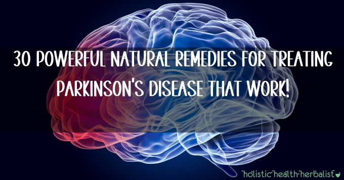 30 Natural Remedies for Parkinson